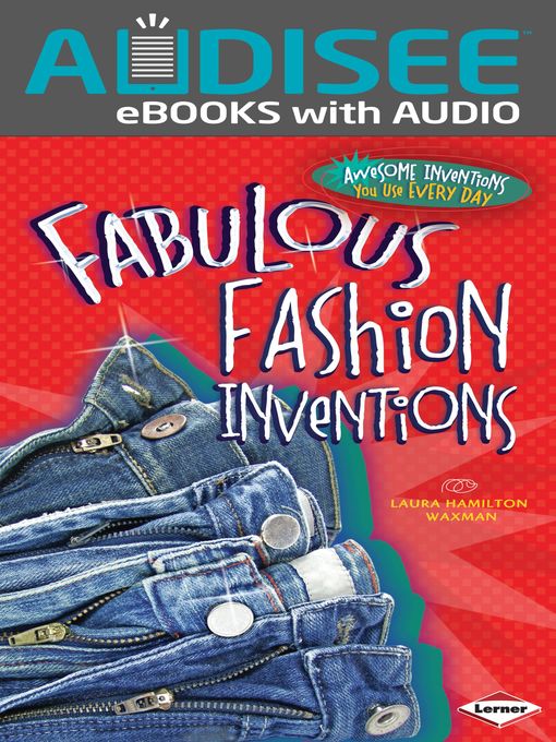 Title details for Fabulous Fashion Inventions by Laura Hamilton Waxman - Available